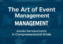 Die Kunst des Eventmanagements: Ein umfassender Leitfaden The Art of Event Management: A Comprehensive Guide